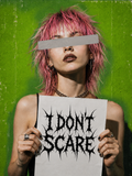 I DON'T SCARE - PUNK GIRL